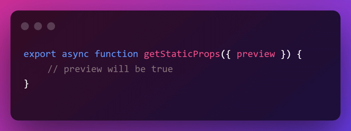 Next.js getStaticProps with Preview