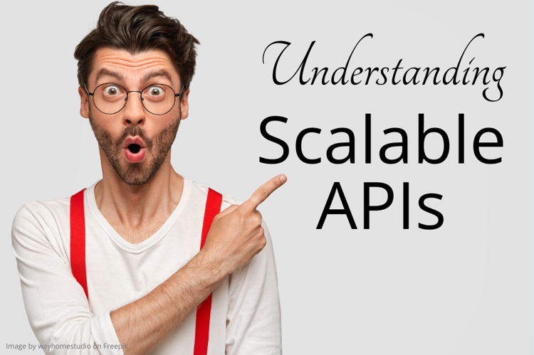 Thumbnail for blog post: Understanding Scalable APIs